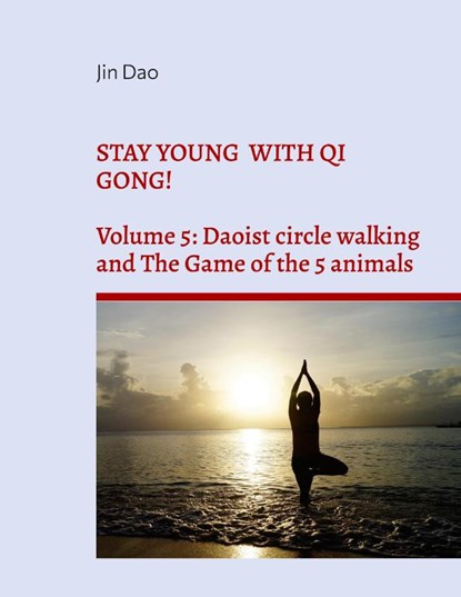 Stay young with Qi Gong!, Jin Dao - Paperback - 9783754360217