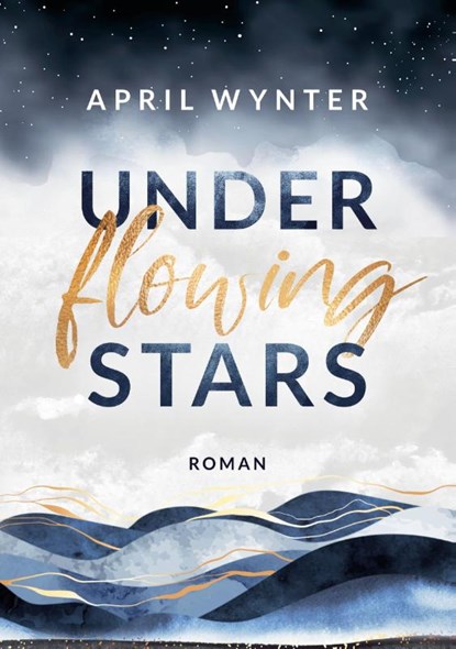 Under Flowing Stars, April Wynter - Paperback - 9783754686959