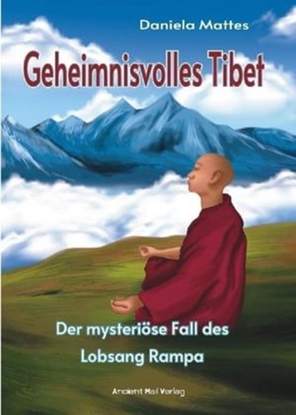 Geheimnisvolles Tibet, Daniela Mattes - Ebook - 9783754927410