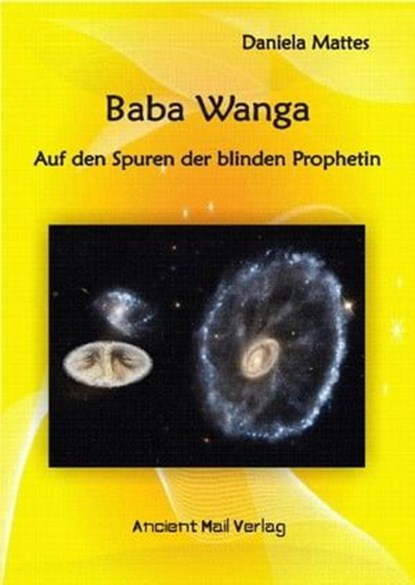 Baba Wanga - Auf den Spuren der blinden Prophetin, Daniela Mattes - Ebook - 9783754959312