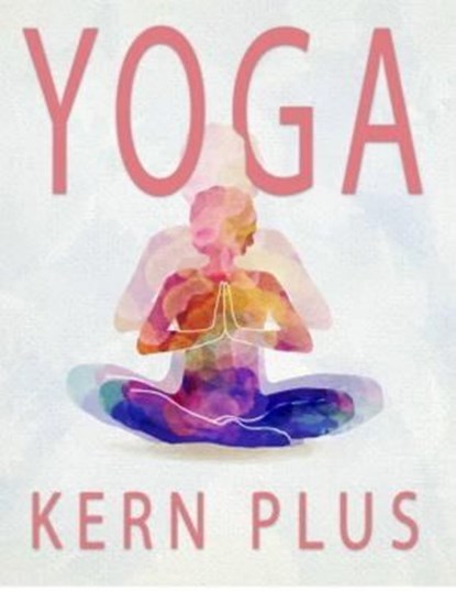 Yoga Kern Plus, Thekla Kreuss - Ebook - 9783754965917