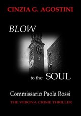 Commissario Paola Rossi - Blow to the Soul - Cinzia G. Agostini - 9783754984703