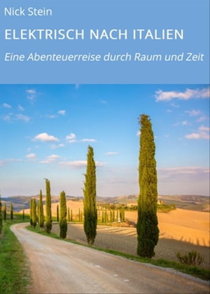 ELEKTRISCH NACH ITALIEN, Nick Stein - Ebook - 9783754986080