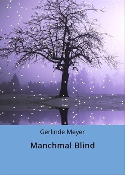 Manchmal Blind, Gerlinde Meyer - Ebook - 9783754992180