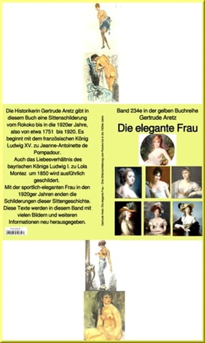 Die elegante Frau – Eine Sittenschilderung vom Rokoko bis in die 1920er Jahre – bei Jürgen Ruszkowski, Gertrude Aretz - Ebook - 9783754995877