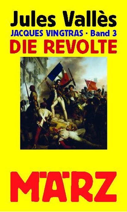 Die Revolte, Jules Vallès - Gebonden - 9783755000204