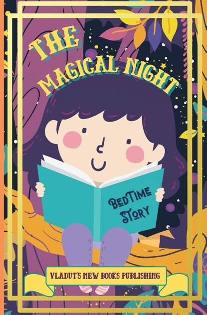 The Magical Night Bed Time Story, Vladut's New Books Publishing - Paperback - 9783755105503