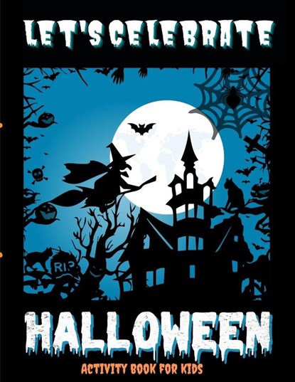 Let's Celebrate Halloween - Activity book to keep the family together on this scary evening, Creativedesign Kids - Paperback - 9783755106715