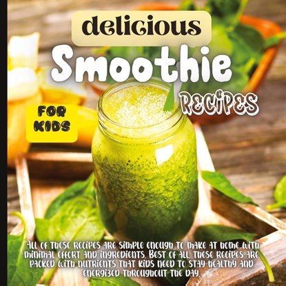 Delicious Smoothie Recipes For Kids, Emily Soto - Paperback - 9783755113195
