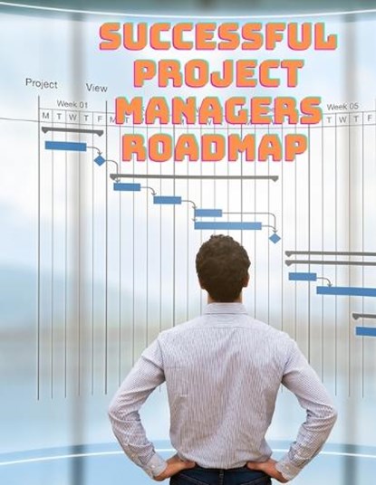 Successful Project Managers Roadmap - Entrepreneur's Guide, Exotic Publisher - Paperback - 9783755113935