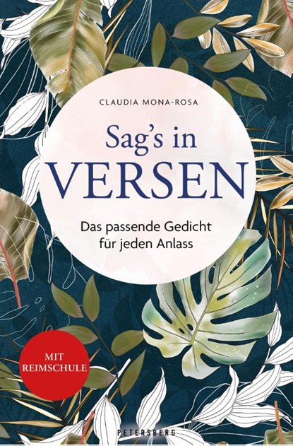 Sag's in Versen - Das passende Gedicht für jeden Anlass, Claudia Mona Rosa - Gebonden - 9783755300342