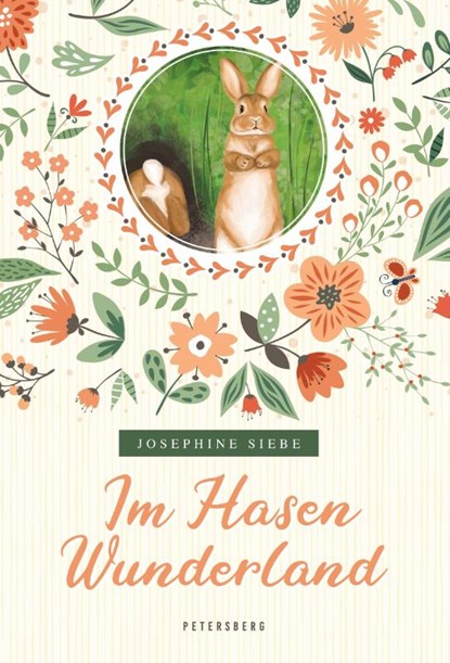 Im Hasenwunderland (vollständige, ungekürzte Ausgabe), Josephine Siebe - Gebonden - 9783755300472