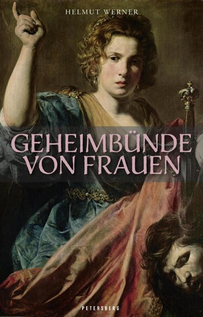 Geheimbünde von Frauen, Helmut Werner - Gebonden - 9783755300687