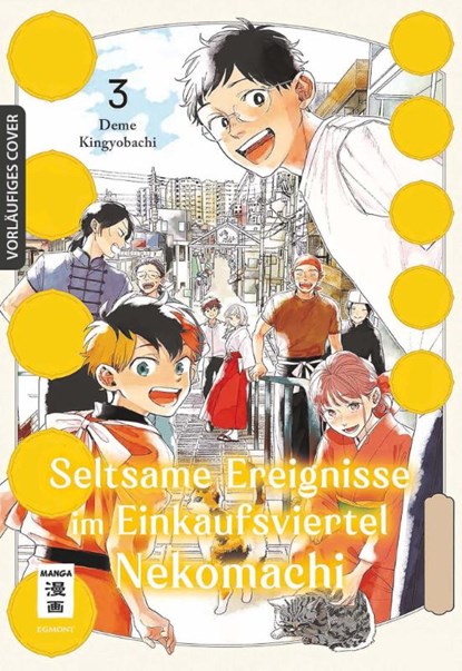 Seltsame Ereignisse im Einkaufsviertel Nekomachi 03, Deme Kingyobachi - Paperback - 9783755504757