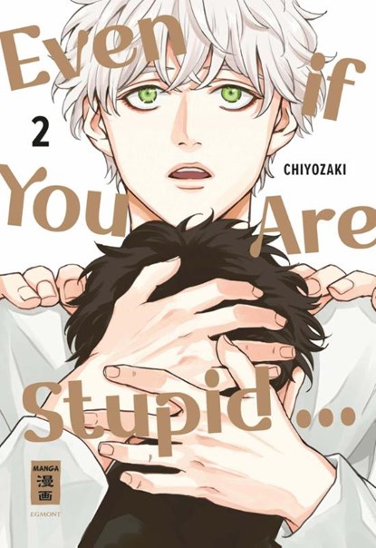 Even if You Are Stupid ... 02, Chiyozaki - Paperback - 9783755505068