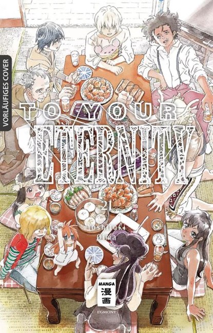 To Your Eternity 21, Yoshitoki Oima - Paperback - 9783755505341