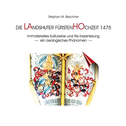 Die Landshuter Fürstenhochzeit 1475, Stephan M. Bleichner - Paperback - 9783755713616