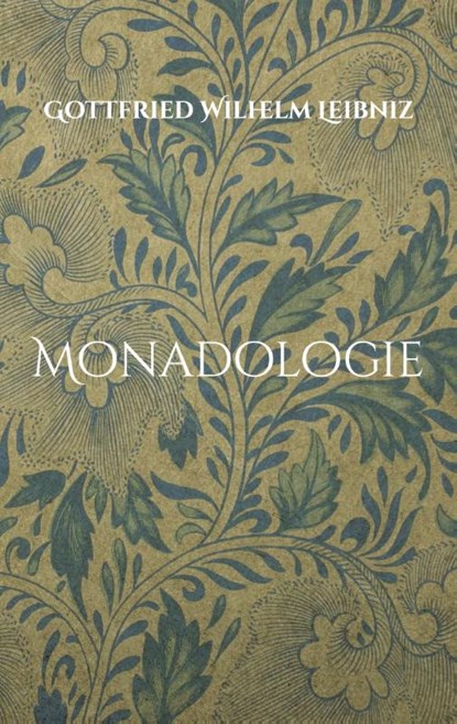 Monadologie, Gottfried Wilhelm Leibniz ; Jona Tomke - Paperback - 9783755723660