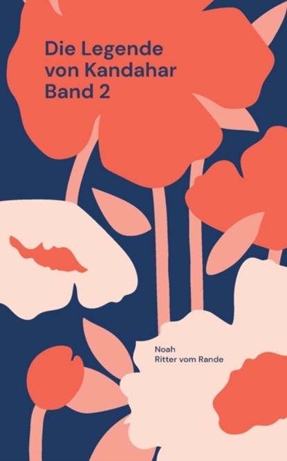 Die Legende von Kandahar - Band 2, Noah Ritter Vom Rande - Paperback - 9783755754091