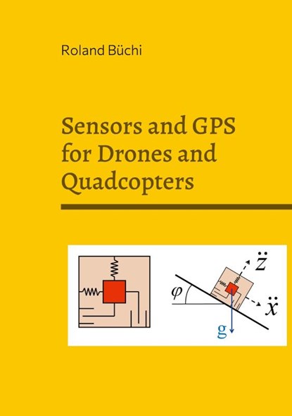 Sensors and GPS for Drones and Quadcopters, Roland Buchi - Paperback - 9783755755784
