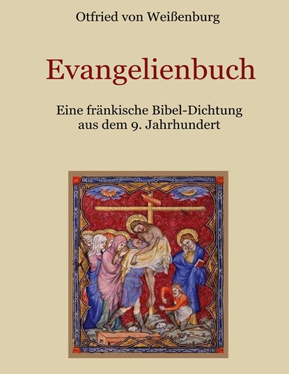 Evangelienbuch - Eine fränkische Bibel-Dichtung aus dem 9. Jahrhundert, Otfrid von Weißenburg - Paperback - 9783755782797