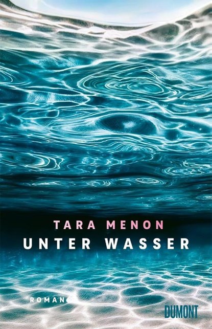 Unter Wasser, Tara Menon - Gebonden - 9783755800552