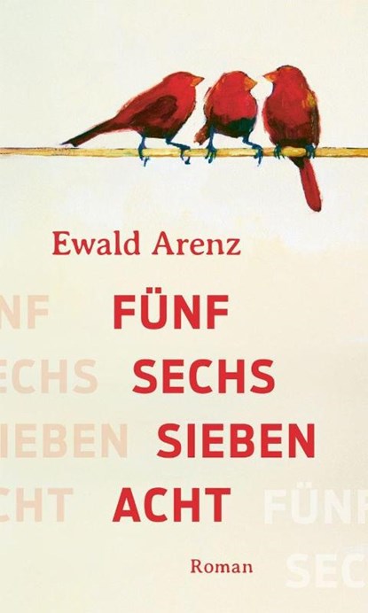 Fünf, sechs, sieben, acht, Ewald Arenz - Gebonden - 9783755800576