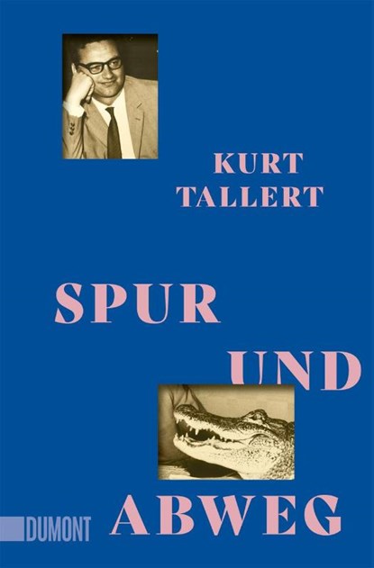 Spur und Abweg, Kurt Tallert - Paperback - 9783755805250