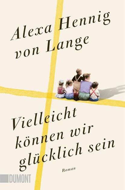 Vielleicht können wir glücklich sein, Alexa Hennig Von Lange - Paperback - 9783755805458