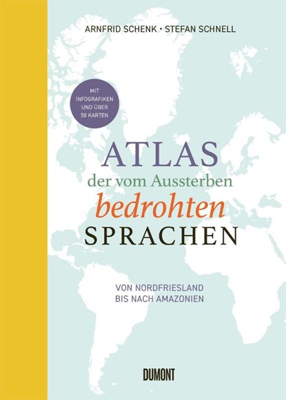 Atlas der vom Aussterben bedrohten Sprachen, Arnfrid Schenk ; Stefan Schnell - Gebonden - 9783755820055