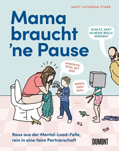 Mama braucht 'ne Pause, Mary Catherine Starr - Gebonden - 9783755820154