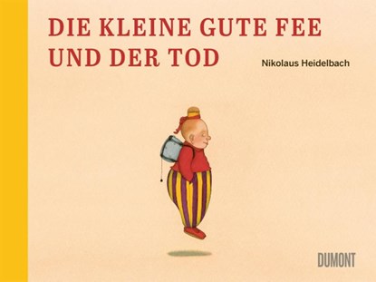 Die kleine gute Fee und der Tod, Nikolaus Heidelbach - Gebonden - 9783755820222