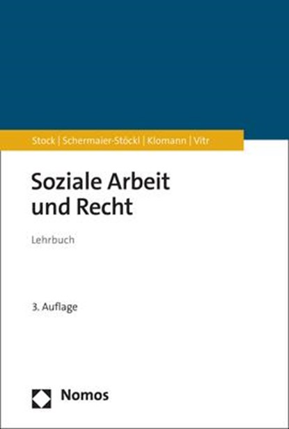Soziale Arbeit und Recht, Christof Stock ;  Barbara Schermaier-Stöckl ;  Verena Klomann ;  Anika Vitr - Paperback - 9783756000715