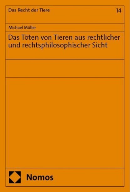 Das Töten von Tieren aus rechtlicher und rechtsphilosophischer Sicht, Michael Müller - Paperback - 9783756001392