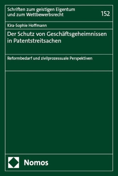 Der Schutz von Geschäftsgeheimnissen in Patentstreitsachen, Kira-Sophie Hoffmann - Paperback - 9783756001828