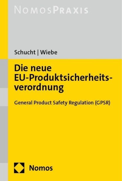 Die neue EU-Produktsicherheitsverordnung, Carsten Schucht ; Gerhard Wiebe - Paperback - 9783756002474