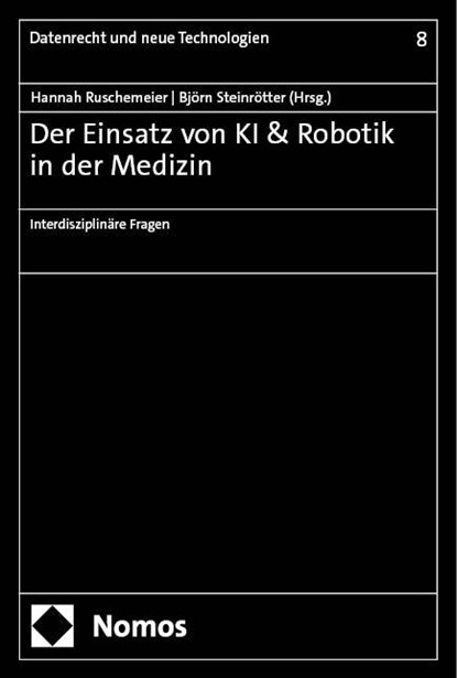 Der Einsatz von KI &Robotik in der Medizin, Hannah Ruschemeier ; Björn Steinrötter - Paperback - 9783756004768
