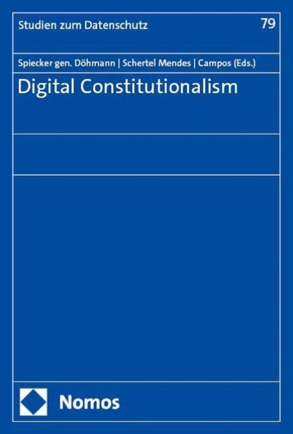 Digital Constitutionalism, Indra Spiecker gen. Döhmann ; Laura Schertel Mendes ; Ricardo R. Campos - Paperback - 9783756005413