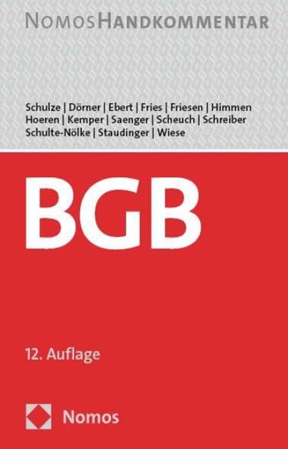 Bürgerliches Gesetzbuch, Reiner Schulze ; Heinrich Dörner ; Ina Ebert ; Martin Fries - Gebonden - 9783756005802
