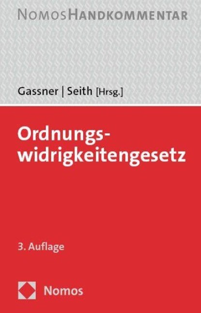Ordnungswidrigkeitengesetz, Kathi Gassner ; Sebastian Seith - Gebonden - 9783756007967