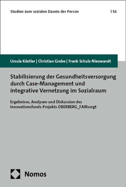 Stabilisierung der Gesundheitsversorgung durch Case-Management und integrative Vernetzung im Sozialraum, Ursula Köstler ; Christian Grebe ; Frank Schulz-Nieswandt - Paperback - 9783756009053