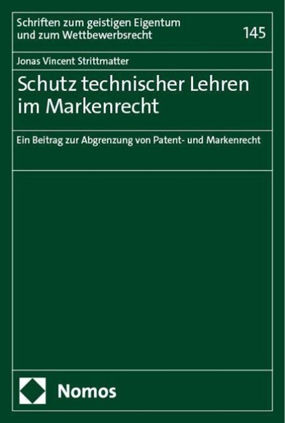 Schutz technischer Lehren im Markenrecht, Jonas Vincent Strittmatter - Paperback - 9783756009084