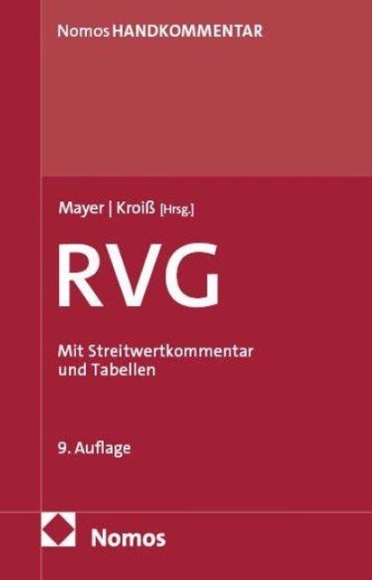 Rechtsanwaltsvergütungsgesetz: RVG, Hans-Jochem Mayer ; Ludwig Kroiß - Gebonden - 9783756009619