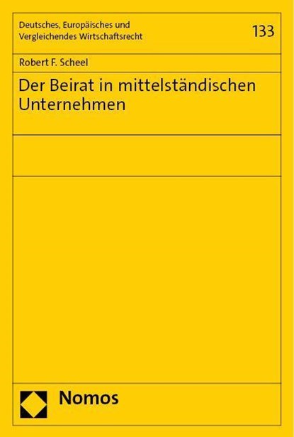 Der Beirat in mittelständischen Unternehmen, Robert F. Scheel - Paperback - 9783756010578