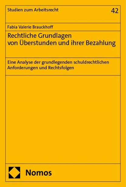Rechtliche Grundlagen von Überstunden und ihrer Bezahlung, Fabia Brauckhoff - Paperback - 9783756010929