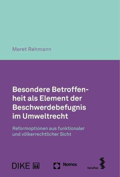 Besondere Betroffenheit als Element der Beschwerdebefugnis im Umweltrecht, Meret Rehmann - Gebonden - 9783756012589