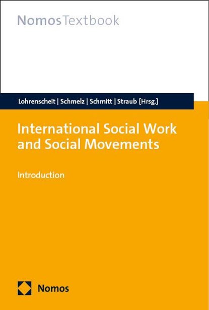 International Social Work and Social Movements, Claudia Lohrenscheit ; Andrea Schmelz ; Caroline Schmitt - Paperback - 9783756013890