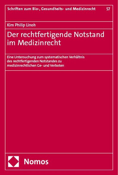 Der rechtfertigende Notstand im Medizinrecht, Kim Philip Linoh - Paperback - 9783756013975