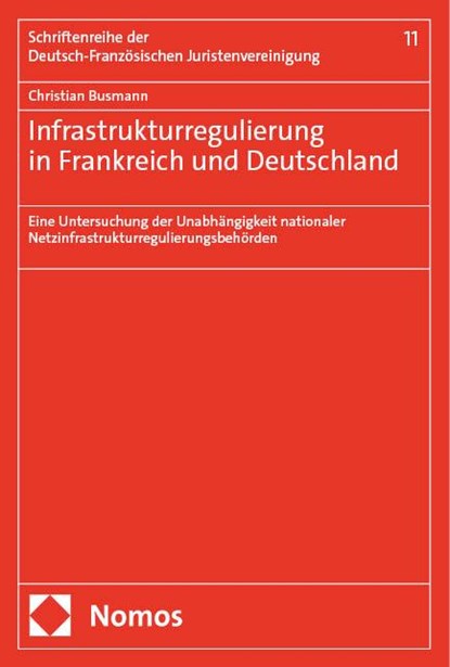 Infrastrukturregulierung in Frankreich und Deutschland, Christian Busmann - Paperback - 9783756014804