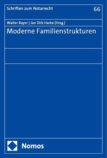 Moderne Familienstrukturen, Walter Bayer ;  Jan Dirk Harke - Paperback - 9783756015207